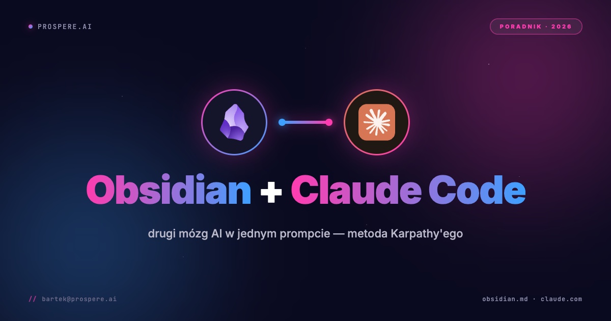 Obsidian + Claude Code: drugi mózg AI w jednym prompcie (metoda Karpathy'ego)
